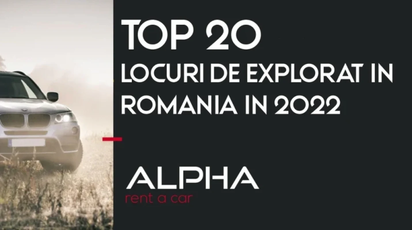 Top 20 locuri de explorat in Romania in 2022